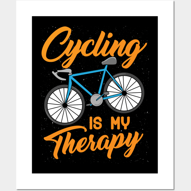 Cycling is my Therapy - Funny Biking Triathlon and Sports Gift Wall Art by Shirtbubble